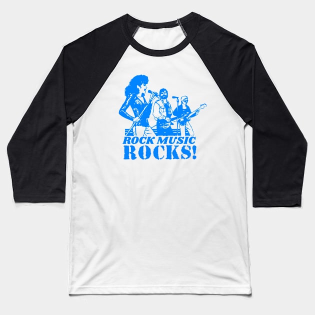 Rock Music ROCKS Classic Rock Rocking and Rolling Band Rock N' Roll T Shirt Baseball T-Shirt by blueversion